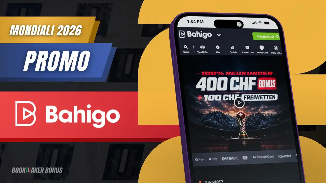 Bahigo tutte le promozioni mondiali attive