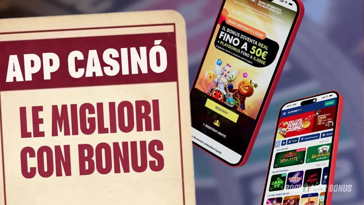 Le migliori app casino con bonus
