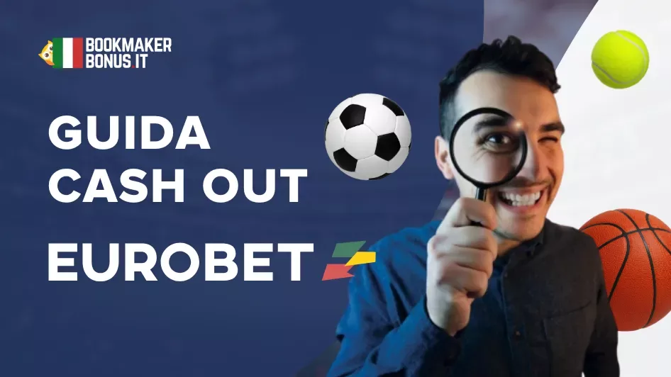 Cash out Eurobet: come funziona?