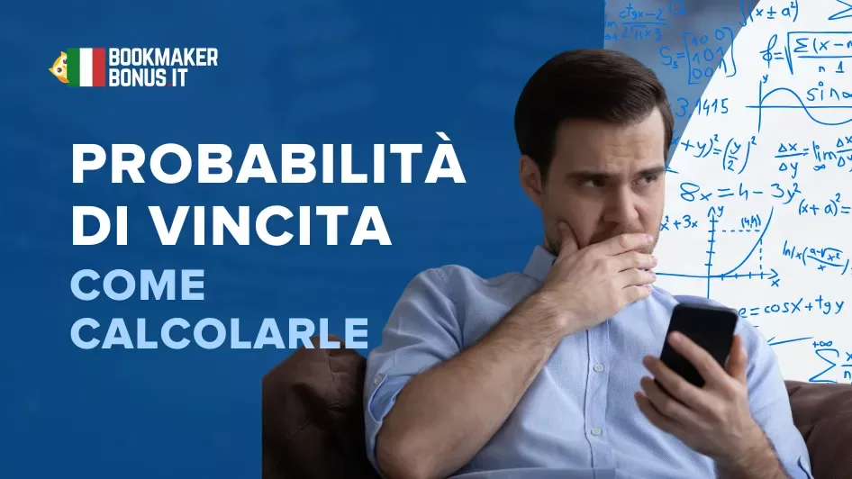 Come calcolare le probabilità di vincita nelle scommesse