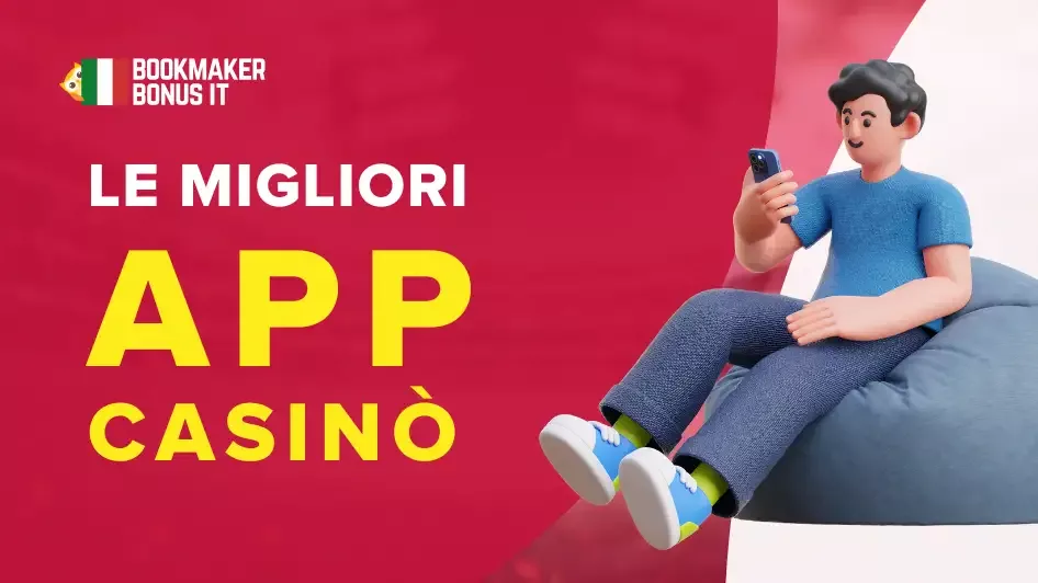 Migliori casino app con bonus