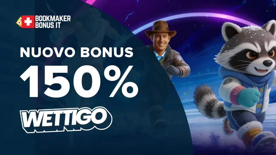 Nuovo Bonus Wettigo: 150% sui primi depositi fino a 2.000 CHF