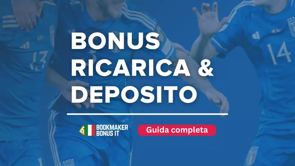 Anteprima bonus ricarica e primo deposito