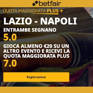 Betfair quote maggiorate lazio napoli