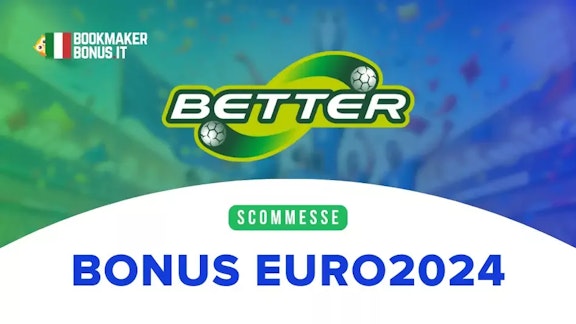 Bonus scommesse Euro 2024 Better Lottomatica
