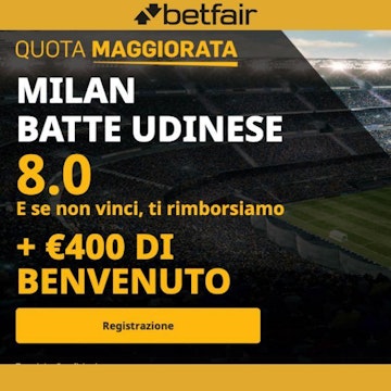 Quota Maggiorata Betfai Milan Udinese