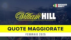 Quote Maggiorate William Hill: Febbraio 2025