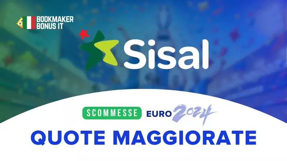 Sisal: Quote Maggiorate e Bonus Euro 2024