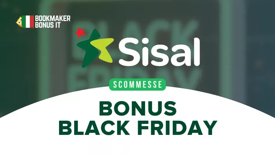 Promozioni Black Friday Sisal 2025: Bonus e Info