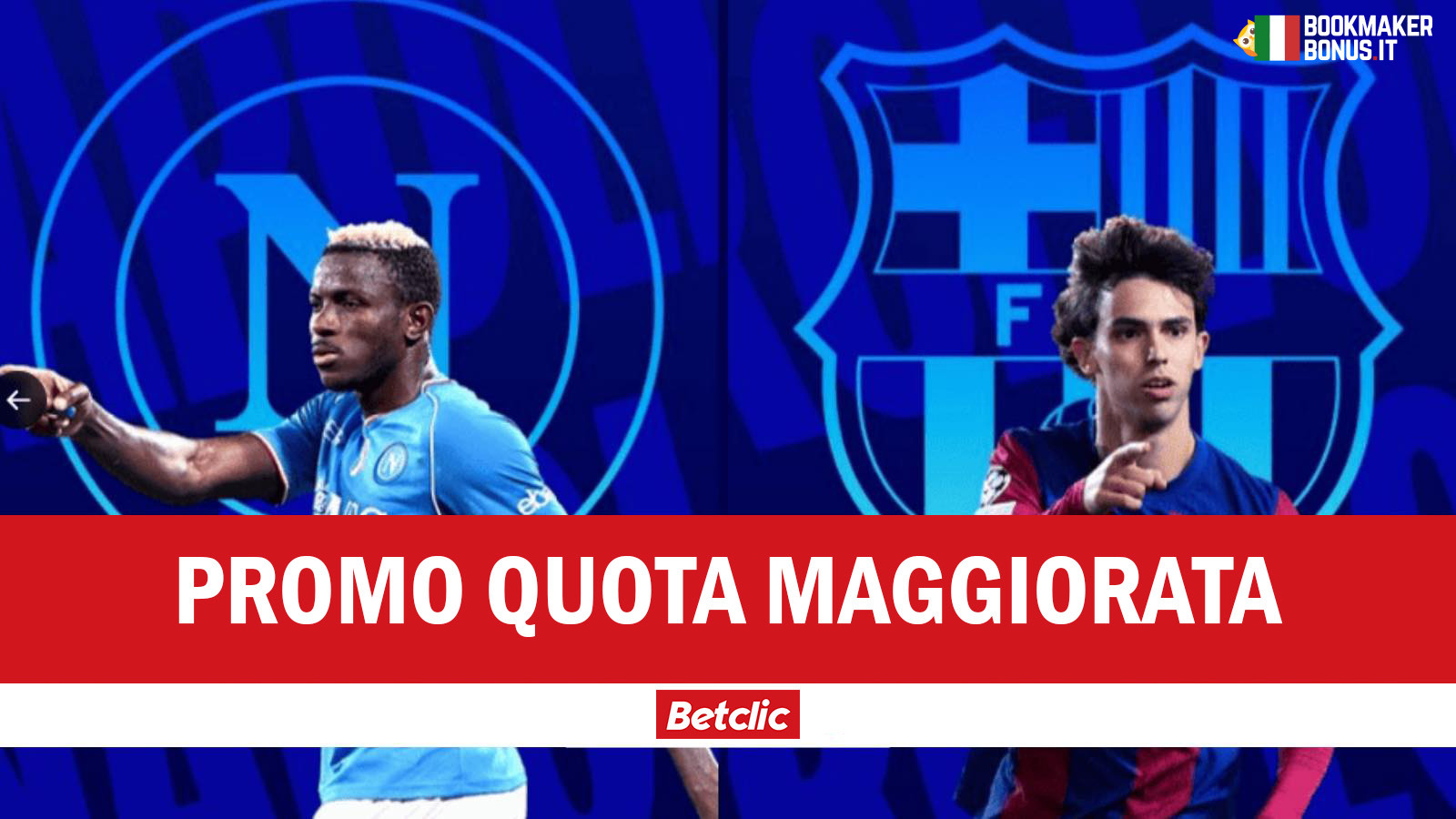 Esclusiva Quota Maggiorata Betclic